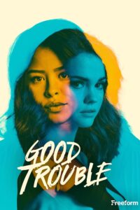 Good Trouble TV series poster featuring Cierra Ramirez as Mariana Adams Foster and other main characters navigating the challenges of young adulthood. The image captures the essence of the show's exploration of personal and professional growth in a vibrant urban setting."